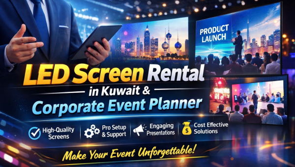 High-Quality LED Poster Screen Rental Services in Kuwait for Events